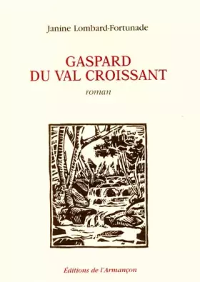 Couverture du produit · Gaspard du Val Croissant
