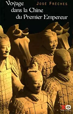 Couverture du produit · VOYAGE DANS LA CHINE DU PREMIER EMPEREUR