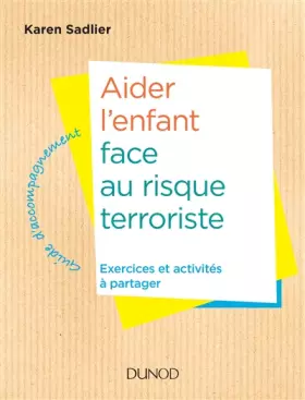 Couverture du produit · Aider l'enfant face au risque terroriste
