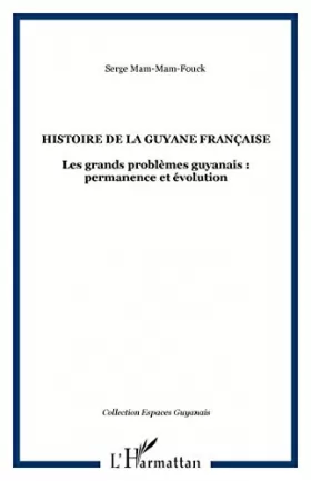 Couverture du produit · Histoire de la Guyane contemporaine, 1940-1982: Les mutations économiques, sociales et politiques