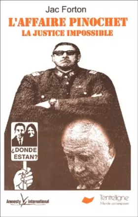 Couverture du produit · L'affaire Pinochet. : La justice impossible