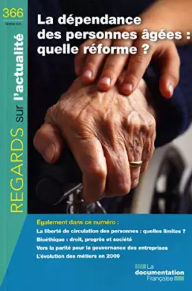 Couverture du produit · La dépendance des personnes âgées : quelle réforme ? (N.366 Decembre 2010)