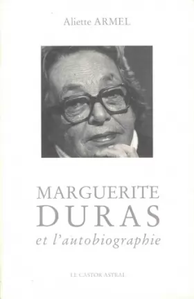 Couverture du produit · Marguerite Duras et l'autobiographie