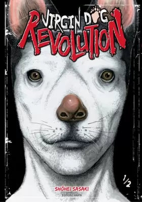 Couverture du produit · Virgin Dog Revolution - tome 1 (01)