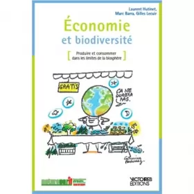 Couverture du produit · Economie et biodiversité : Produire et consommer dans les limites de la biosphère
