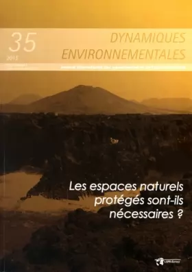 Couverture du produit · Dynamiques environnementales, N° 35/2015 : Les espaces naturels protégés sont-ils nécessaires ?