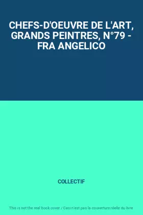 Couverture du produit · CHEFS-D'OEUVRE DE L'ART, GRANDS PEINTRES, N°79 - FRA ANGELICO