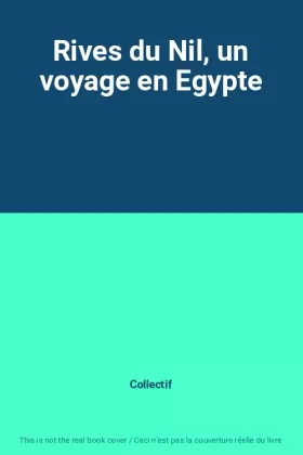 Couverture du produit · Rives du Nil, un voyage en Egypte