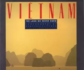Couverture du produit · Vietnam: The Land We Never Knew