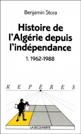 Couverture du produit · Histoire de l'Algérie depuis l'indépendance : 1962-1988