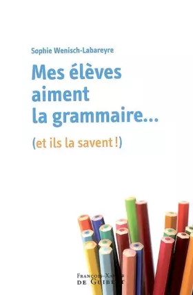 Couverture du produit · Mes élèves aiment la grammaire: (Et la savent !)