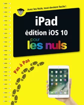 Couverture du produit · iPad ed iOS 10 Pas à pas pour les Nuls