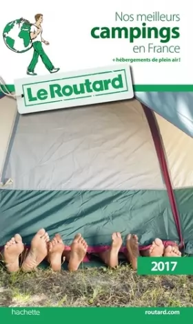 Couverture du produit · Guide du Routard Nos meilleurs campings en France(+ Hébergements de plein air) 2017
