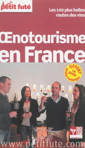 Couverture du produit · oenotourisme en france 2014 petit fute: + CE GUIDE OFFERT EN VERSION NUMERIQUE