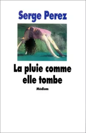 Couverture du produit · La pluie comme elle tombe