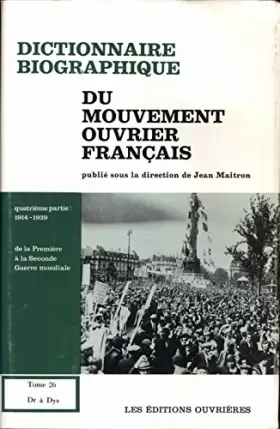 Couverture du produit · Dictionnaire biographique du mouvement ouvrier français, tome 26