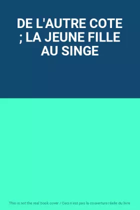 Couverture du produit · DE L'AUTRE COTE  LA JEUNE FILLE AU SINGE