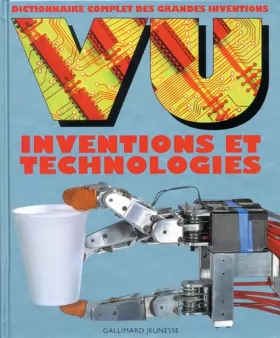 Couverture du produit · VU Inventions et technologies: Dictionnaire complet des grandes inventions