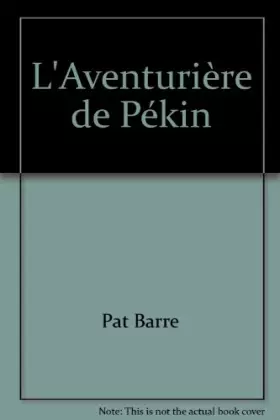 Couverture du produit · L'Aventurière de Pékin