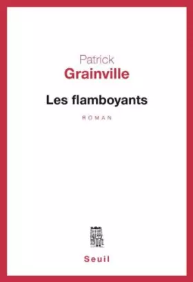 Couverture du produit · Les flamboyants / roman