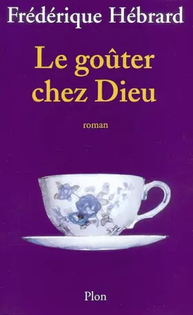 Couverture du produit · Le Goûter chez Dieu