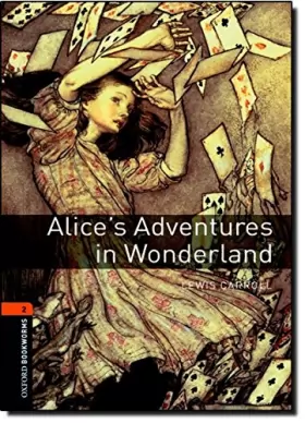 Couverture du produit · Alice's Adventures in Wonderland oxford bookworms level 2