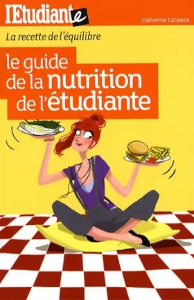 Couverture du produit · Le guide de la nutrition de l'étudiante : La recette de l'équilibre