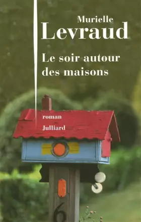 Couverture du produit · Le Soir, autour des maisons