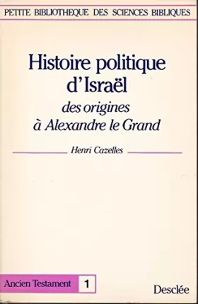 Couverture du produit · Histoire politique d'Israël : Des origines à Alexandre le Grand
