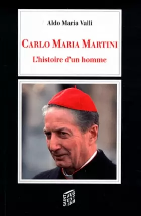 Couverture du produit · Carlo Maria Martini : L'histoire d'un homme