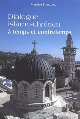 Couverture du produit · Dialogue islamo-chrétien à temps et à contretemps