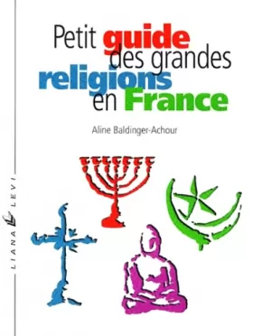 Couverture du produit · Petit guide des grandes religions en France