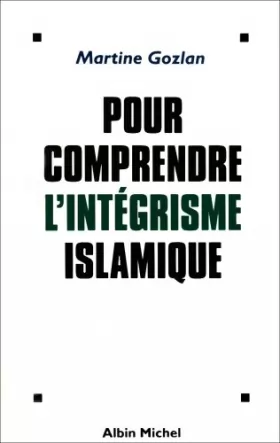 Couverture du produit · Pour comprendre l'intégrisme islamique