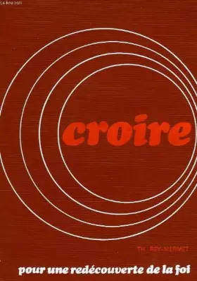 Couverture du produit · Croire pour une rédecouverte de la foi