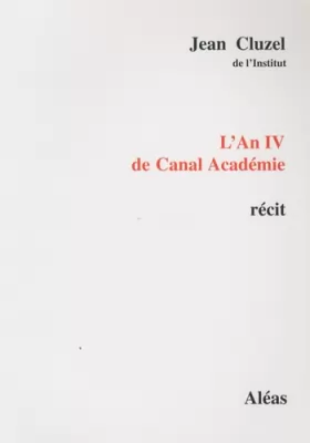 Couverture du produit · L'An IV de Canal Académie