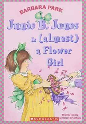 Couverture du produit · JUNIE B. JONES IS (ALMOST) A FLOWER GIRL