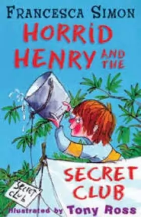 Couverture du produit · Horrid Henry and the Secret Club - Francesca Simon