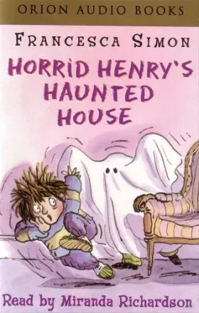 Couverture du produit · Horrid Henry's Haunted House..Ages 5-9..Complete and Unabridged