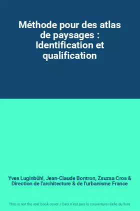 Couverture du produit · Méthode pour des atlas de paysages : Identification et qualification