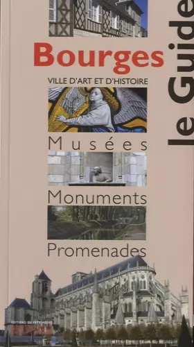 Couverture du produit · Bourges: Musées, Monuments, Promenades