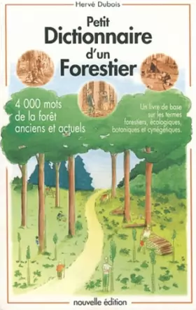 Couverture du produit · Petit dictionnaire d'un forestier