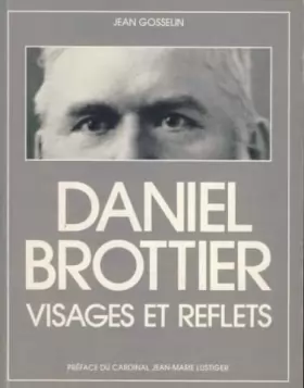 Couverture du produit · Daniel Brottier visages et refletsviages et reflets
