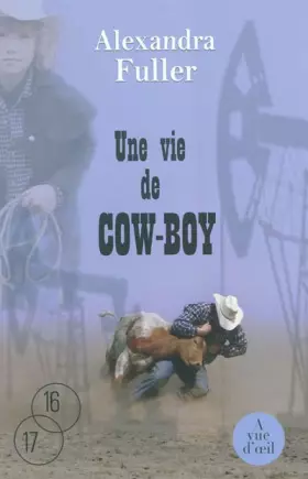 Couverture du produit · Une vie de cow-boy : La légende de Colton H. Bryant