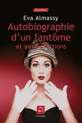 Couverture du produit · Autobiographie d'un fantôme et autres fictions (grands caractères)