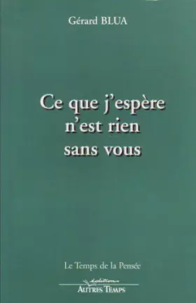 Couverture du produit · Ce que j'espère n'est rien sans vous