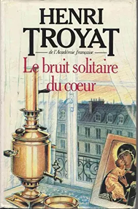 Couverture du produit · Le Bruit solitaire du coeur