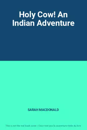 Couverture du produit · Holy Cow! An Indian Adventure