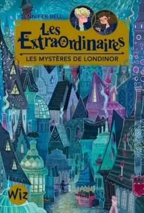 Couverture du produit · Les Extraordinaires - tome 1: Les mystères de Londinor