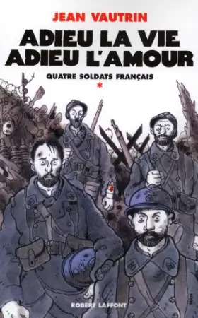 Couverture du produit · Adieu la vie, adieu l'amour : Chanson-feuilleton en 10 couplets et un fredon (Quatre soldats français)