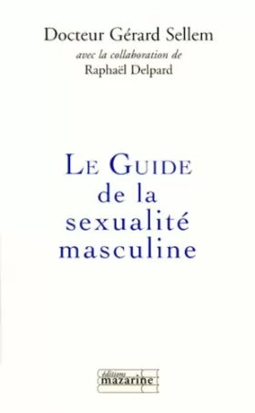 Couverture du produit · Le guide de la sexualité masculine